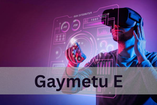 Gaymetu E