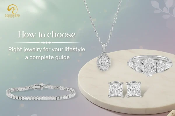 Guide to choosing jewelry that fits your lifestyle by Golden Bird Jewels